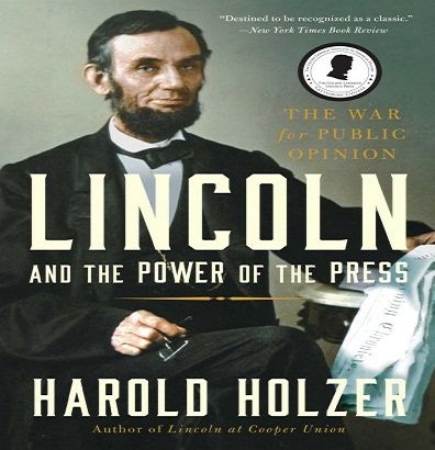 Lincoln and the Power of the Press: The War for Public Opinion [Audiobook]