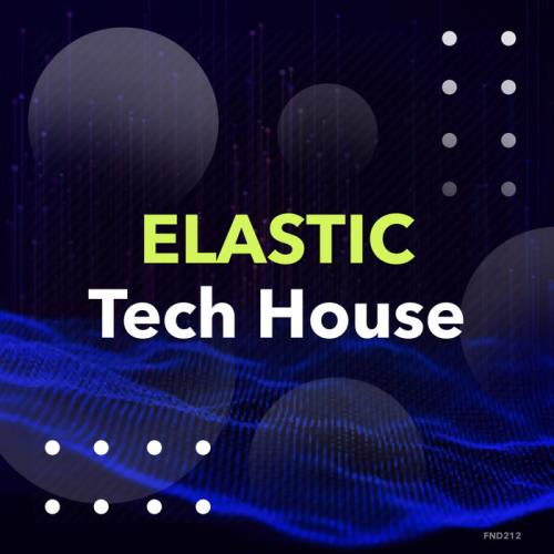 Tech House - Elastic (2020) 