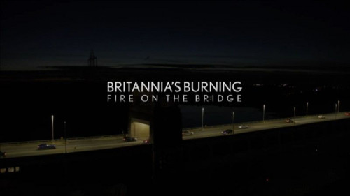 BBC - Britannia's Burning Fire on the Bridge (2020)