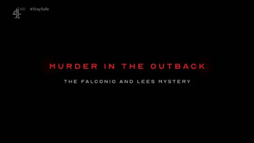 Channel 4 - Murder in the Outback The Falconio and Lees Mystery (2020)