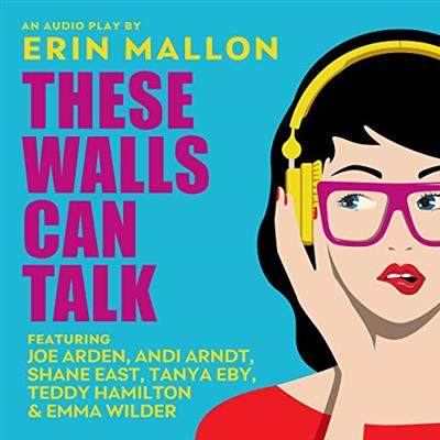 These Walls Can Talk: An Audio Play [Audiobook]