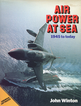 Air Power At Sea: 1945 to Today