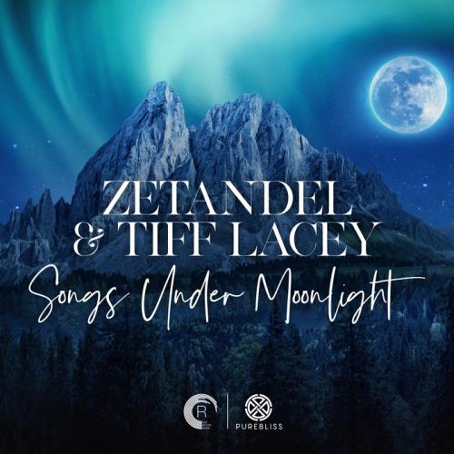 Zetandel and Tiff Lacey - Songs Under Moonlight (2020)
