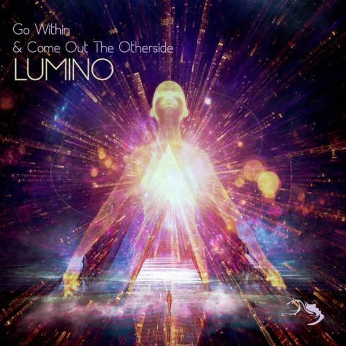 (Glitch, Psybass, Psybient) Lumino - Go Within And Come Out The Other Side - 2020, MP3, 320 kbps