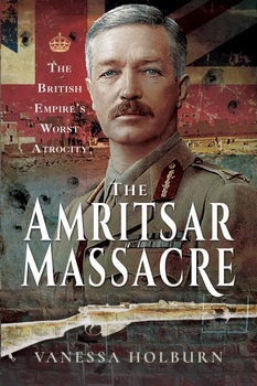 The Amritsar Massacre: The British Empire's Worst Atrocity