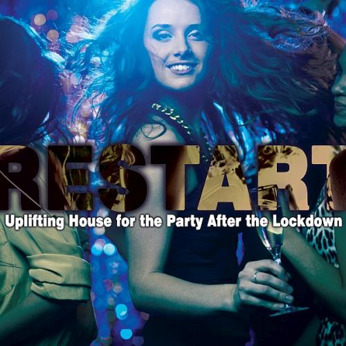 Restart Uplifting House For The Party After The Lockdown (2020)