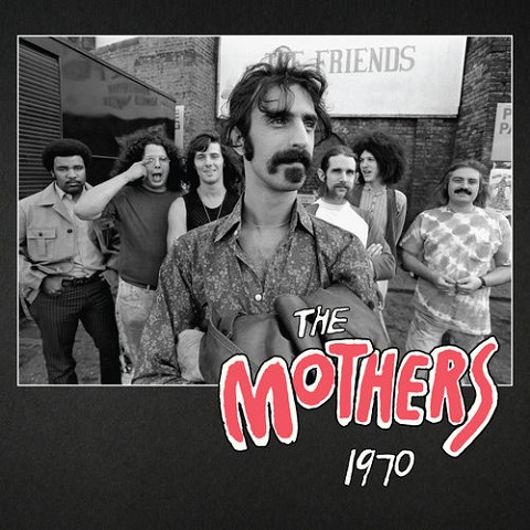 Frank Zappa - The Mothers 1970 (2020)