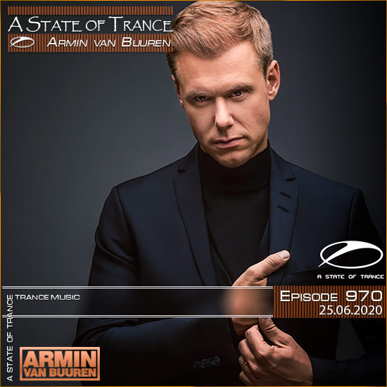 Armin van Buuren - A State of Trance 970 (25.06.2020)