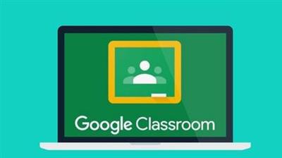 Mastering Google Classroom from A Z