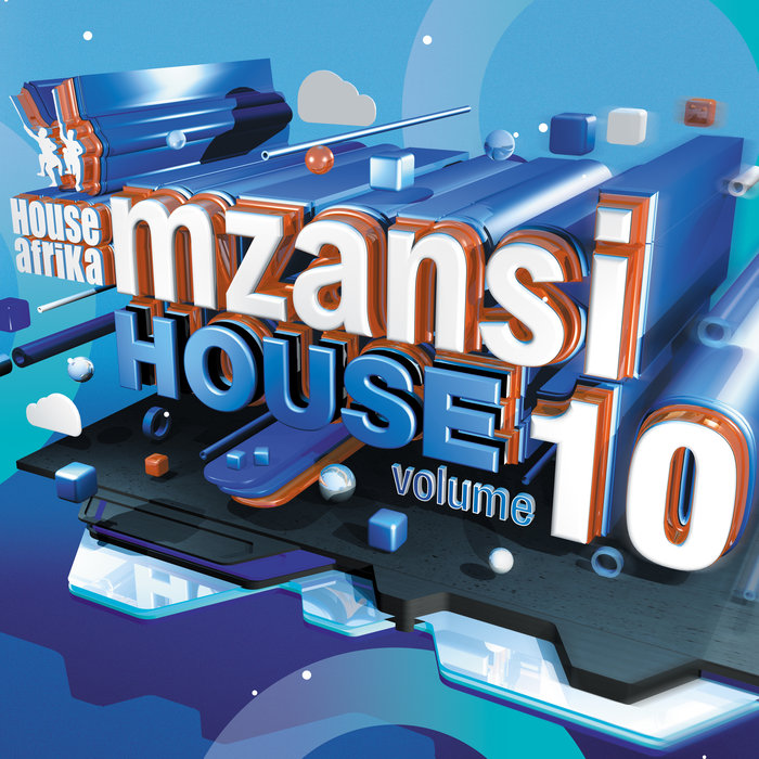 House Afrika Presents Mzansi House Vol 10 (2019)