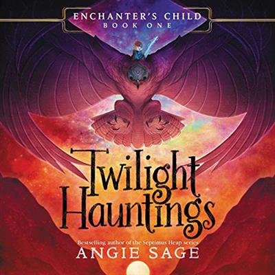 Twilight Hauntings Enchanter's Child Series, Book 1 [Audiobook]