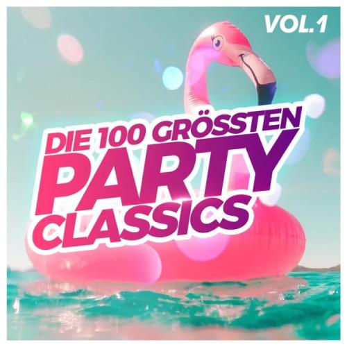 Die 100 grossten Party Classics, Vol. 1 (2020)