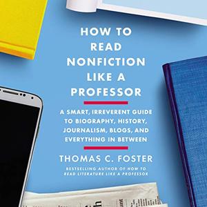 How to Read Nonfiction Like a Professor [Audiobook]