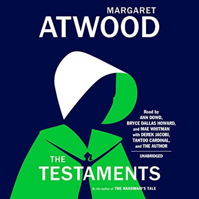 The Testaments The Sequel to The Handmaid's Tale [Audiobook]