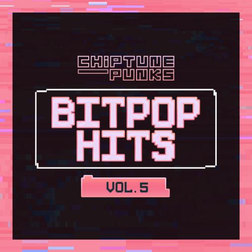 Chiptune Punks - Bitpop Hits Vol 5 (2020)