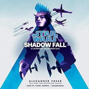Star Wars: Shadow Fall: An Alphabet Squadron Novel [Audiobook]