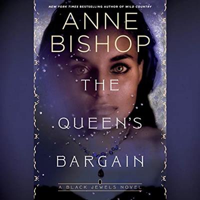 The Queen's Bargain Black Jewels Series, Book 10 [Audiobook]