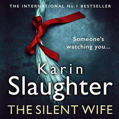 The Silent Wife by Karin Slaughter [Audiobook]