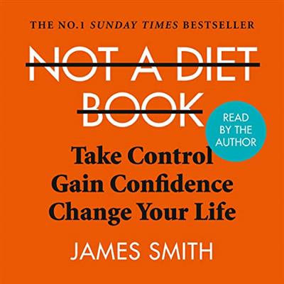 Not a Diet Book: Take Control. Gain Confidence. Change Your Life. (Audiobook)