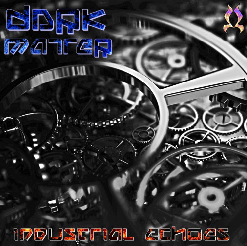(Progressive, Psytech) [WEB] Dark Matter - Industrial Echoes [EP] - 2014, FLAC (tracks), lossless