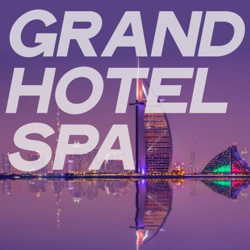 Grand Hotel Spa (Essential Electronic Lounge & Chillout Music 2020) (2020)