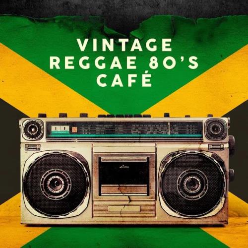 Vintage Reggae 80/#039;s Cafe (2020)