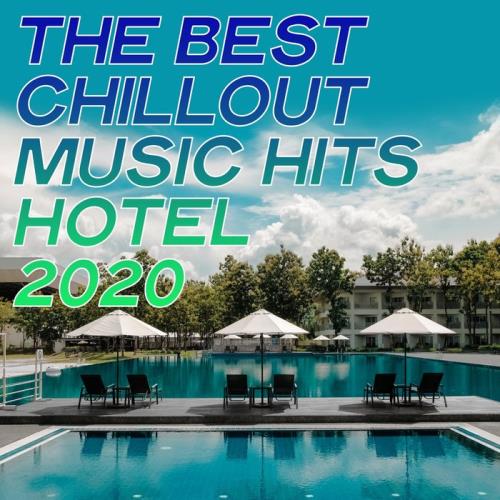 The Best Chillout Music Hits Hotel 2020 (2020)