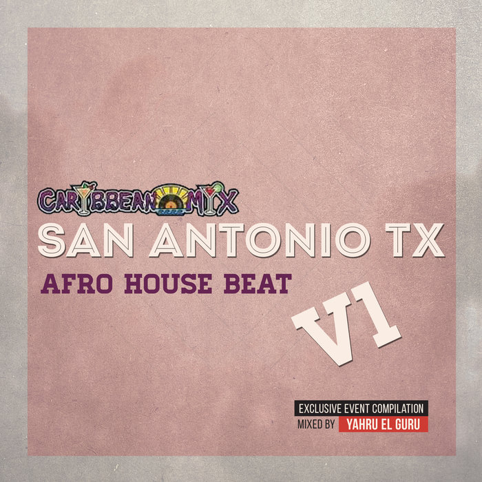Caribbean Mix V1: San Antonio TX (2020)
