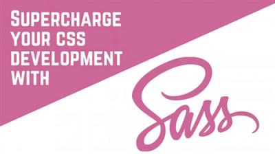 Supercharge your CSS Development with Sass (CSS Programming)
