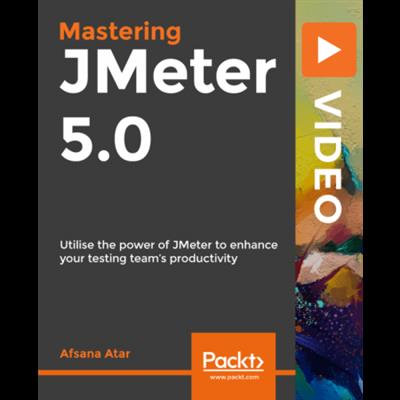 Mastering JMeter  5.0 234ebf3e0f4ba8b3e9580f63a0218b1f