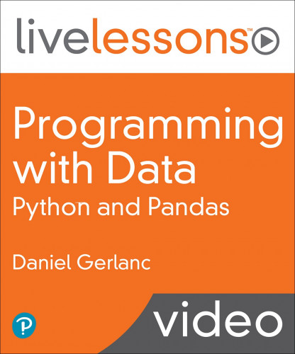 Addison Wesley Professional Programming with Data Python and Pandas LiveLessons Sneak Peak REPACK