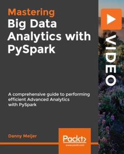 Mastering Big Data Analytics with PySpark