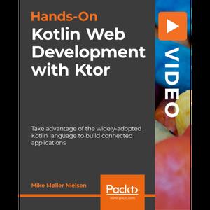 Hands On Kotlin Web Development with Ktor