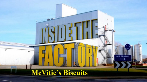BBC - Inside the Factory McVitie's Biscuits (2020)