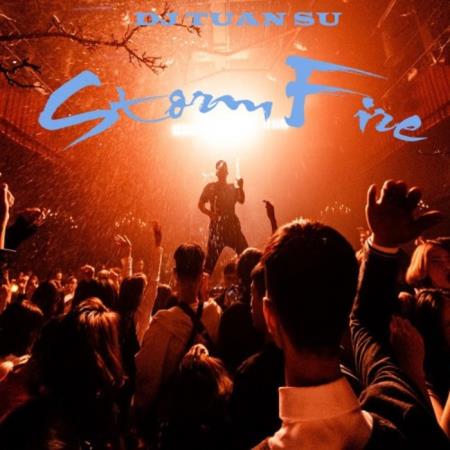 DJ Tuan Su - Storm Fire (2020) 