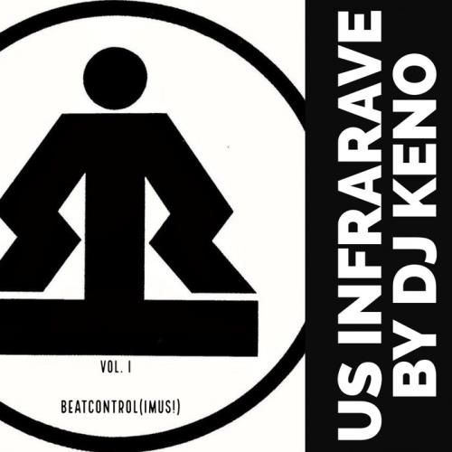 Infrarave - US Infrarave By DJ Keno, Vol. I (2020)