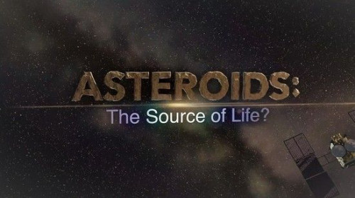NHK - Asteroid the Source of Life(2020)
