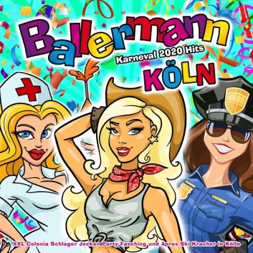 Ballermann Köln - Karneval 2020 Hits (Xxl Colonia Schlager Jecken Party Fasching und Après Ski Kracher in Kölle) (2020)