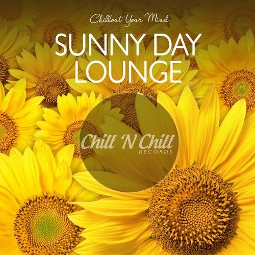 Sunny Day Lounge: Chillout Your Mind (2020) FLAC