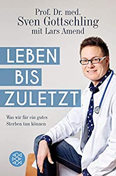 Cover: Gottschling, Sven & Amend, Lars - Leben bis zuletzt
