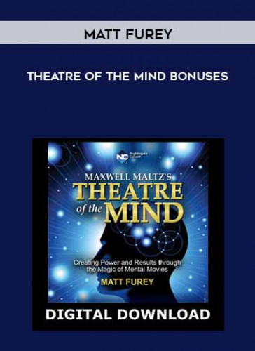 Matt Furey - Maxwell Maltz's Theatre of the Mind (with bonuses)
