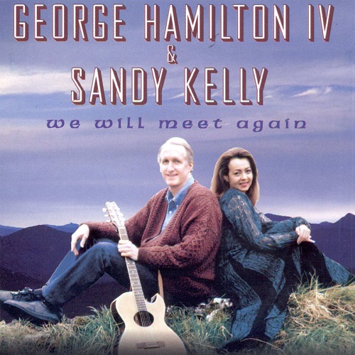 Sandy Kelly & George Hamilton IV - We Will Meet Again (2020)