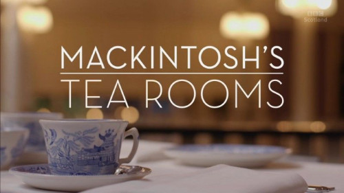 BBC - Mackintosh's Tea Room (2018)