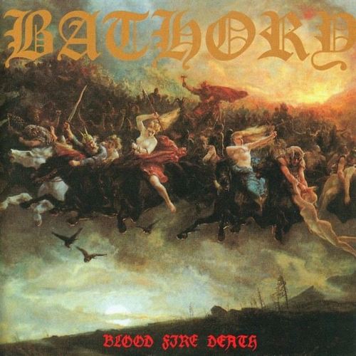 Bathory - Blood Fire Death (1988, Lossless)