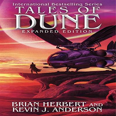 Tales of Dune (Expanded Edition) by Brian Herbert and Kevin J. An...