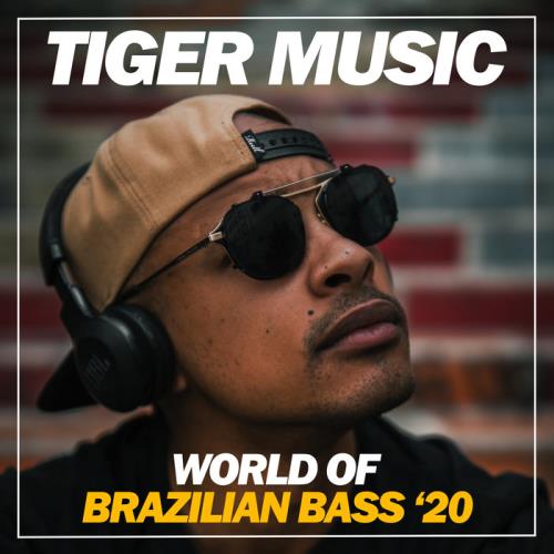 World Of Brazilian Bass /#039;20 (2020)