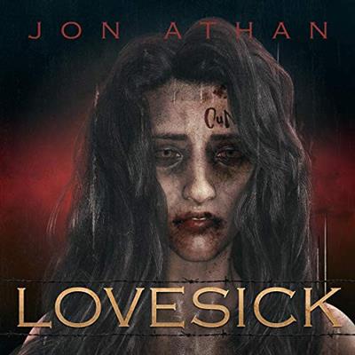 Lovesick   Jon Athan   2019 (Horror) [Audiobook]