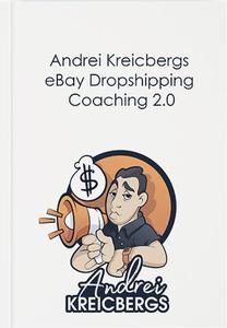 Andrei  Kreicberg - eBay Dropshipping Coaching 2.0