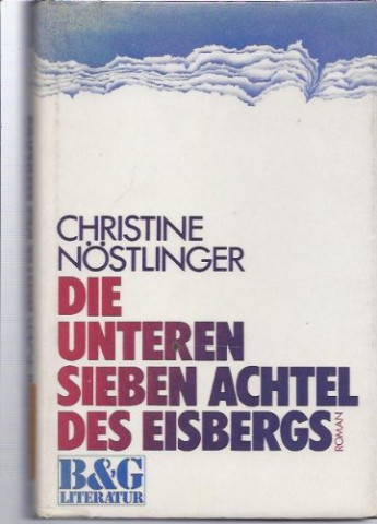 Cover: Christine Noestlinger - Die unteren sieben Achtel des Eisbergs