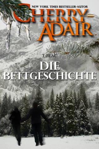 Cover: Cherry Adair - Die Bettgeschichte (Die Wrights (T-Flac) 1)